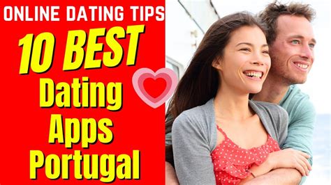 Hot Dating Apps Portugal 2023 Guide: Find Love Today