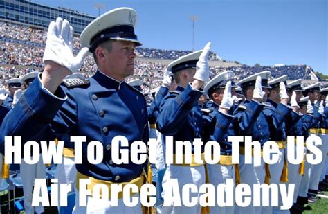 How To Get Into The Air Force Academy