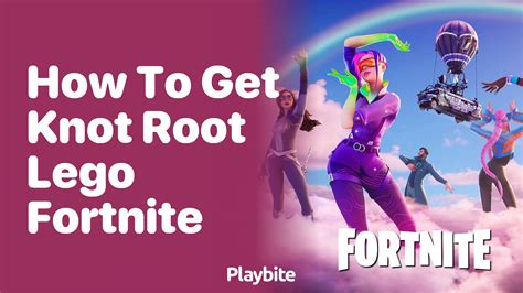 How To Get Knot Rod Lego Fortnite
