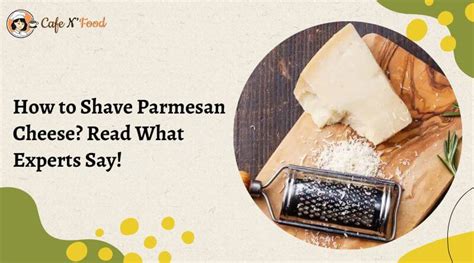 How To Shave Parmesan Cheese Read What Experts Say How To Shave Parmesan Cheese Read What Experts Say
