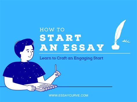 How To Start An Essay Learn To Craft An Engaging Start Essay Curve