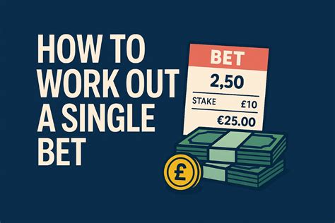 How To Work Out A Single Bet Singles Calculator Explained