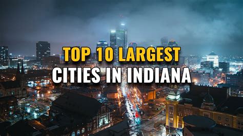 Indiana S Largest Cities By Population Top 10 Urban Hubs In The State