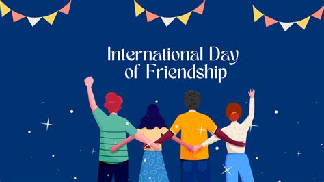 International Day Of Friendship 2024