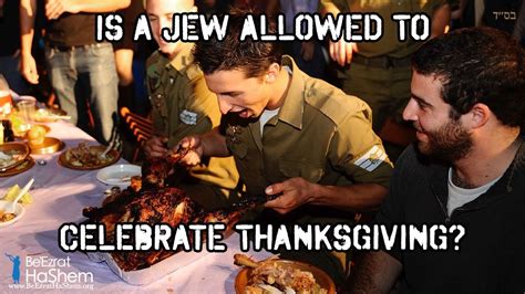 Is A Jew Allowed To Celebrate Thanksgiving Youtube Is A Jew Allowed To Celebrate Thanksgiving Youtube