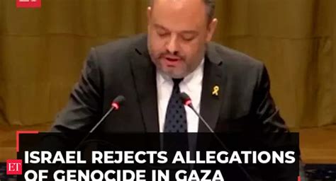 Israel Rejects Accusations Of Genocide In Gaza War At Icj Hearing