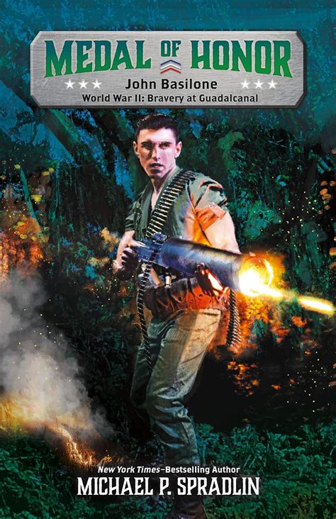 John Basilone Medal Of Honor Book 4 By Michael P Spradlin