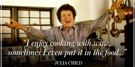 Julia Child Cooking Quotes
