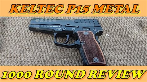 Keltec P15 Metal 1000 Round Review