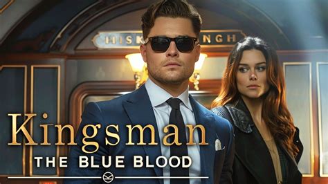 Kingsman 4 The Blue Blood A First Look That Will Blow Your Mind Youtube