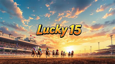 Lucky 15 Bet The Ultimate Guide By Siyabonga Mchunu