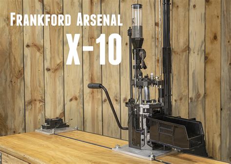 Master Reloading With The Frankford Arsenal X10 Press