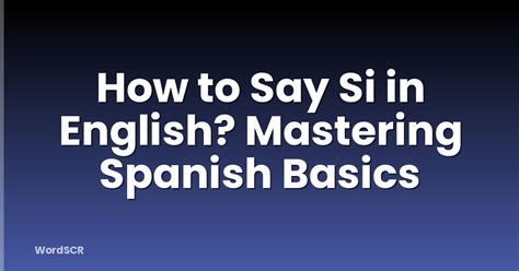 Mastering Spanish How To Say Not Yet In Spanish Tiktok