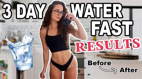 My 3 Day Water Fast Results Before After My 3 Day Water Fast Results Before After