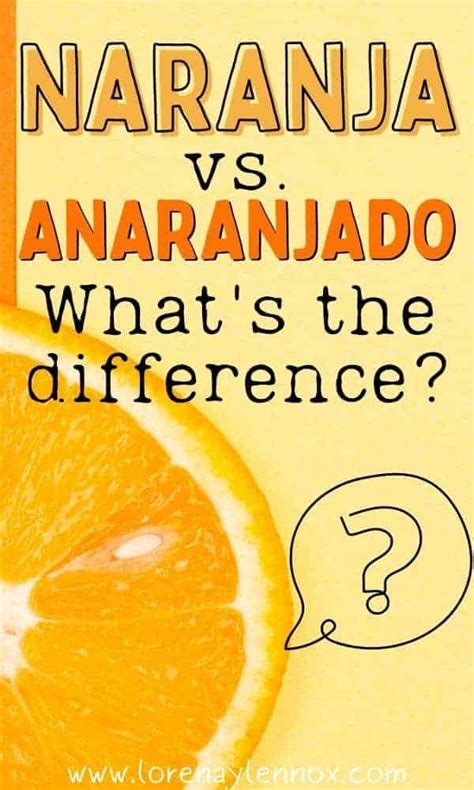 Naranja Vs Anaranjado The Color Orange In Spanish Spanishvip