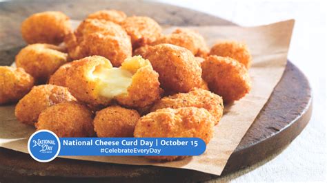 National Cheese Curd Day October 15 2022 History Significance