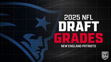 New England Patriots Draft Grades Belly Up Sports