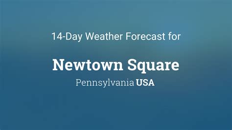 Newtown Square Pennsylvania Usa 14 Day Weather Forecast