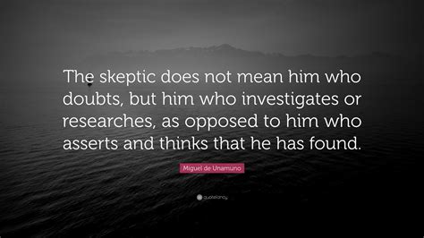 On Criticism The Skeptic Does Not Mean Him Who Doubts But H