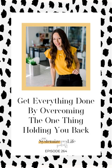 One Thing Is Holding You Back From Getting Everything Done Chelsijo Co