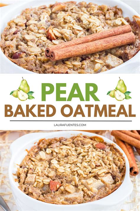 Pear Baked Oatmeal With Cinnamon Laura Fuentes
