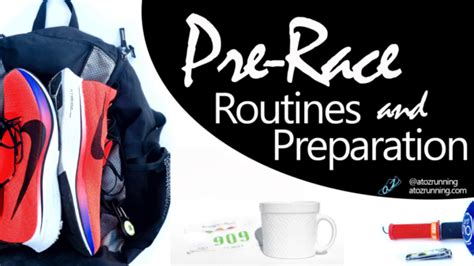 Pre Race Routines And Prep From The Atozrunning Blog Pre Race Routines And Prep From The Atozrunning Blog