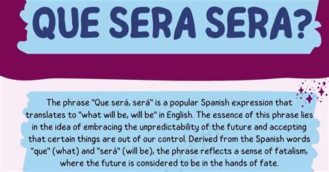 Que Sera Meaning Uncovered: Unravel the Mystery Behind This Iconic Phrase