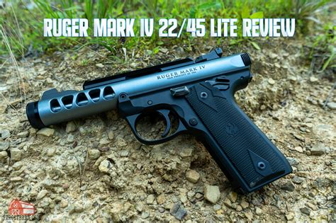 Ruger Mark Iv 22 45 Lite Review The Broad Side Ruger Mark Iv 22 45 Lite Review The Broad Side