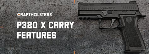 Sig P320 X Carry Review Specifications Performance And Price Craft