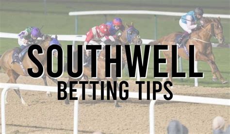 Southwell Betting Tips Free Predictions For Southwell Races Today