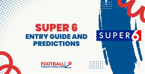 Super 6 Guide Tips And Predictions Footballpredictions Com