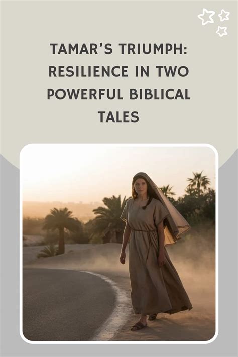 Tamar S Triumph Resilience In Two Powerful Biblical Tales