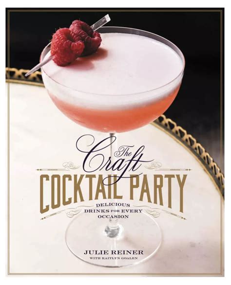 The Craft Cocktail Party Recipe Book The Bar