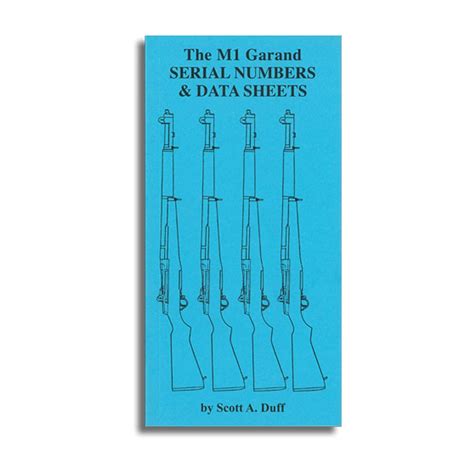 The M1 Garand Serial Numbers Data Sheets Duff Scott 9781888722055 Amazon Com Books