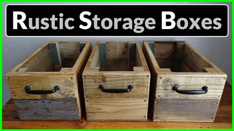 The Rustic Storage Boxes Forge Amp Forest The Rustic Storage Boxes Forge Amp Forest