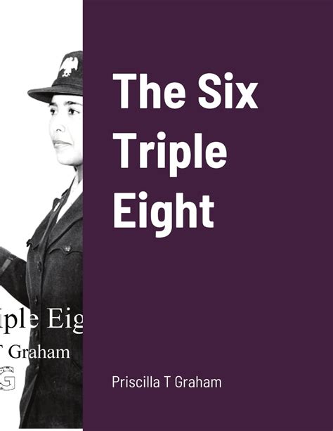 The Six Triple Eight Graham Priscilla T 9781678125479 Amazon Com Books