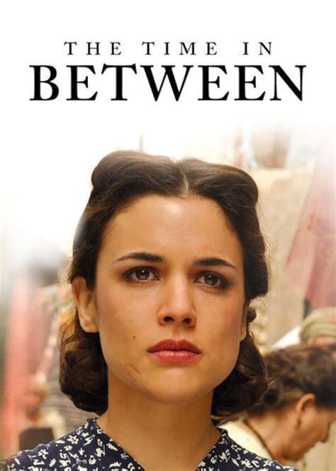 The Time In Between Tv Series 2013 2014 Episode List Imdb The Time In Between Tv Series 2013 2014 Episode List Imdb