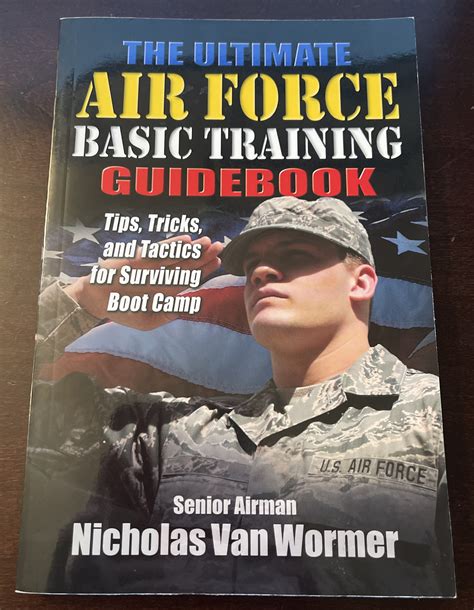 The Ultimate Air Force Basic Training Guidebook Tips Tricks And The Ultimate Air Force Basic Training Guidebook Tips Tricks And