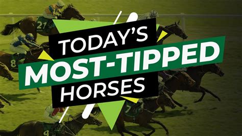 These Are The Most Tipped Horses Running In Britain Today Racing Post