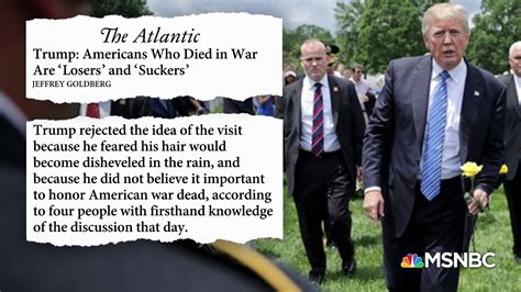 Trump Called American War Dead Suckers And Losers Report Claims Donald Trump The Guardian