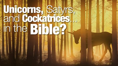 Unicorns Satyrs And The Bible Curious Christian