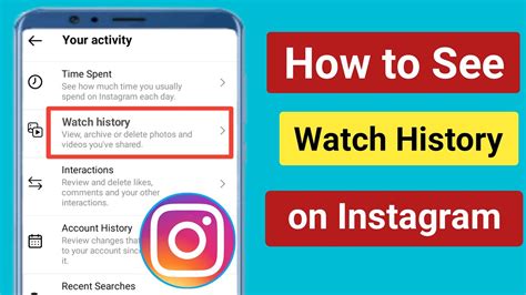 Watch History Instagram
