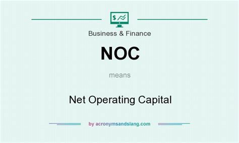 What Does Noc Mean Definition Of Noc Noc Stands For Net Operating Capital By Acronymsandslang Com