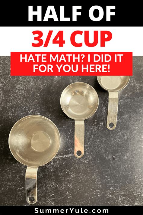 Discover Half of 3/4 Cup: Quick Conversion Guide