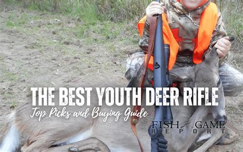 What Is The Best Deer Rifle For A Youth A Comprehensive Guide