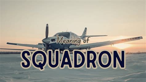 What Is The Meaning Of Squadron Youtube
