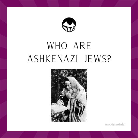 Who Are Ashkenazi Jews Roots Metals Who Are Ashkenazi Jews Roots Metals